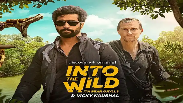 Into the Wild with Bear Grylls & Vicky Kaushal