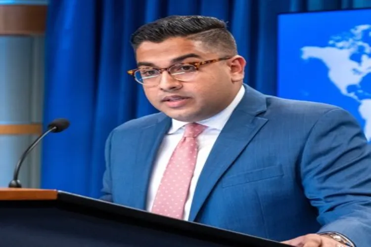 Vedant Patel, Principal Deputy Spokesperson of the US Department of State 