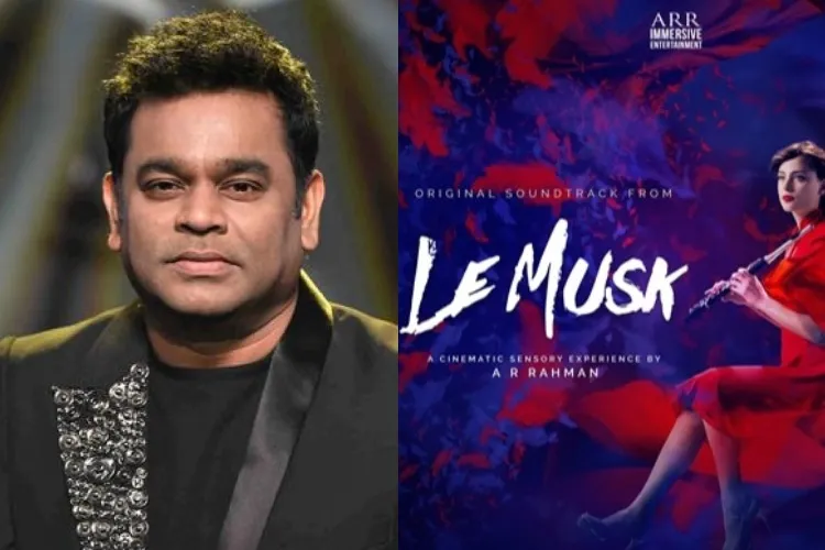 AR Rahman unveils ‘Le Musk’ soundtrack
