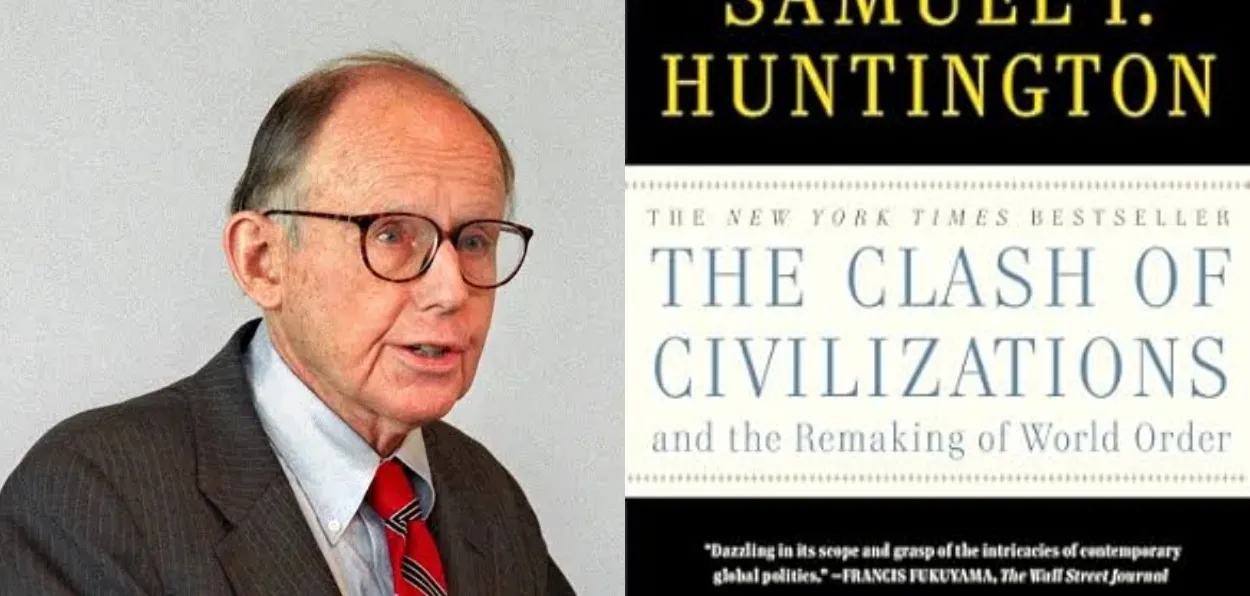 Author Samuel Huntington and cover of  the clash of Civilizations and the Remaking of World Order