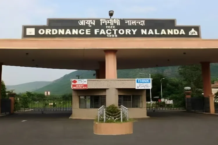 Ordnance Factory Nalanda, Bihar  