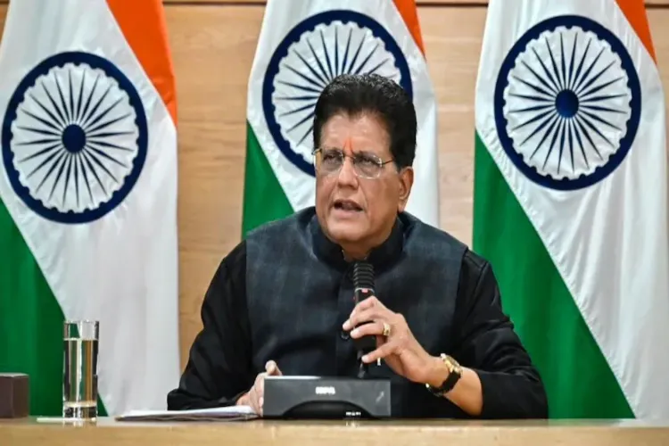 India to get zero duty access on textiles, like Bangladesh: Goyal