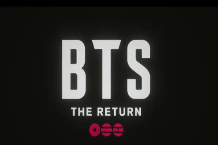  'BTS: The Return'