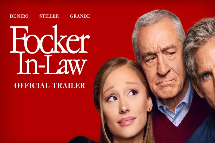 Ariana Grande, Robert De Niro, and Ben Stiller starrer 'Focker in Law'