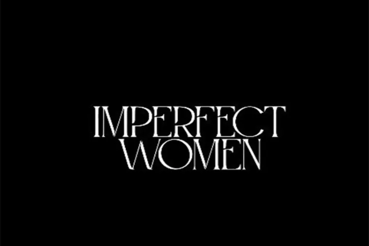 'Imperfect Women'